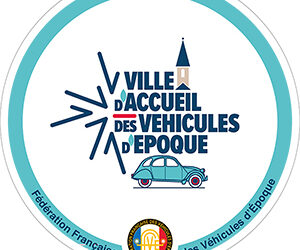 Le nouveau label « Ville et Village d’Accueil des Véhicules d’Époque » annoncé par la FFVE ! ça décolle !!!